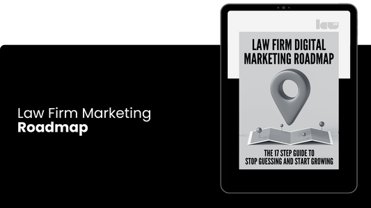 Law Firm Digital Marketing Roadmap